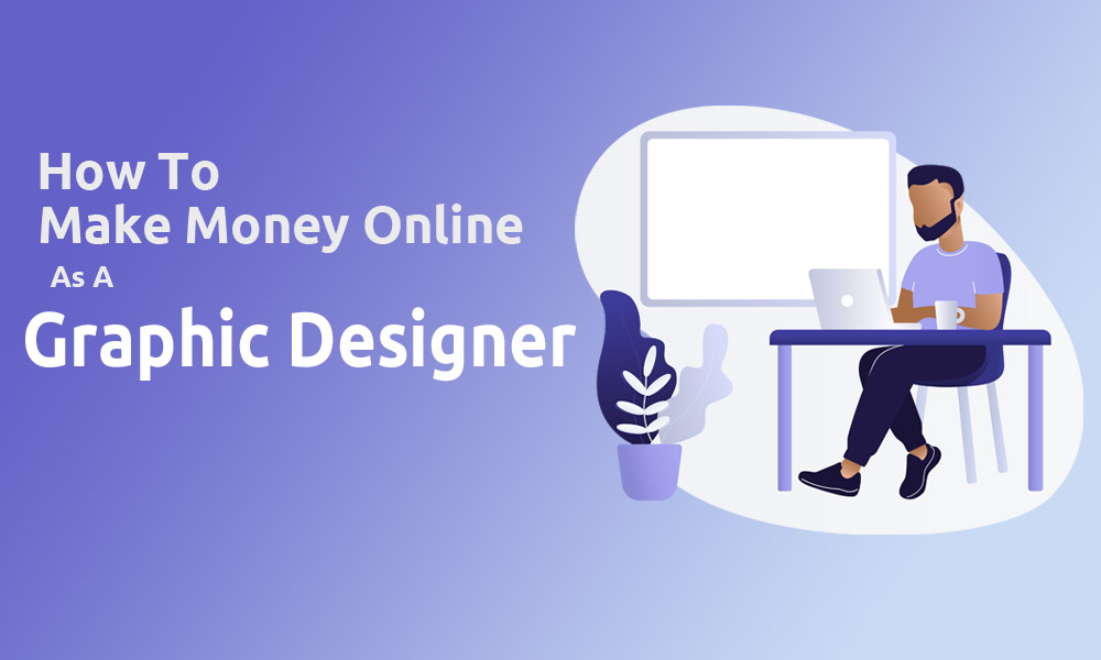 Proven ways to earn from graphic design services